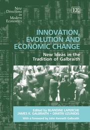 Innovation, evolution and economic change : new ideas in the tradition of Galbraith