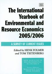 Cover of: The International Yearbook of Environmental And Resource Economics 2005/2006: A Survey of Current Issues (New Horizons in Evnrionmental Economics)