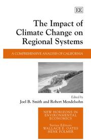 Cover of: The Impact of Climate Change on Regional Systems: A Comprehensive Analysis of California (New Horizons in Environmental Economics)