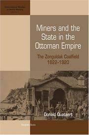 Miners and the state in the Ottoman Empire : the Zonguldak coalfield, 1822-1920