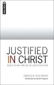 Cover of: Justified in Christ by William Edgar, Richard B., Jr. Gaffin
