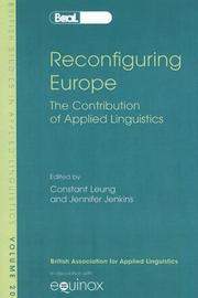 Reconfiguring Europe : the contribution of applied linguistics : selected papers from the annual meeting of the British Association for Applied Linguistics King's College London, September 2004