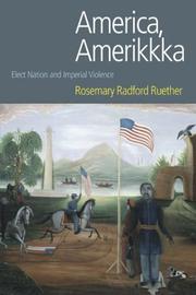 Cover of: America, Amerikkka: Elect Nation And Imperial Violence (Religion and Violence)