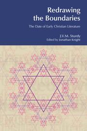 Redrawing the boundaries : the date of early Christian literature