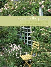 A year in the garden : a step-by-step guide to vital gardening projects through the year