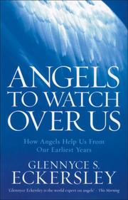 Cover of: Angels to Watch Over Us: How Angels Help Us from Our Earliest Years