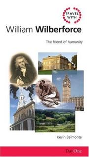 Travel with William Wilberforce : the friend of humanity