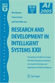 Research and development in intelligent systems XXII : proceedings of AI-2005, the Twenty-Fifth SGAI International Conference on Innovative Techniques and Applications of Artificial Intelligence, Camb