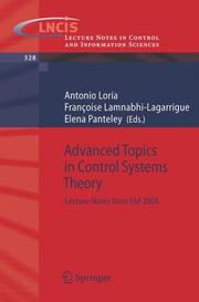 Advanced topics in control systems theory : lecture notes from FAP 2005