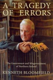 A tragedy of errors : the government and misgovernment of Northern Ireland