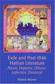 Exile and post-1946 Haitian literature : Alexis, Depestre, Ollivier, Laferrière, Danticat