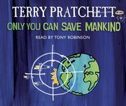 Johnny Maxwell - Only You Can Save Mankind by Terry Pratchett
