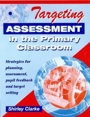 Targeting assessment in the primary classroom : strategies for planning, assessment, pupil feedback and target setting