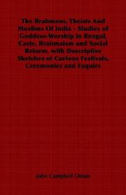 Cover of: The Brahmans, Theists And Muslims Of India - Studies of Goddess-Worship in Bengal, Caste, Brahmaism and Social Reform, with Descriptive Sketches of Curious Festivals, Ceremonies and Faquirs