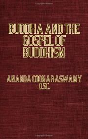 Cover of: Buddha And The Gospel Of Buddhism by Ananda Coomaraswamy
