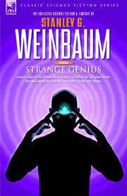 Cover of: STRANGE GENIUS - Classic Tales of the Human Mind at Work Including the Complete Novel The New Adam, the 'van Manderpootz' Stories and Others by Stanley G. Weinbaum