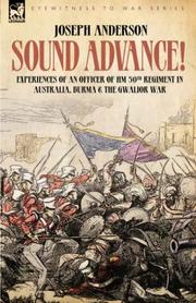 Cover of: Sound Advance: Experiences of an Officer of HM 50th Regt. in Australia, Burma and the Gwalior War in India