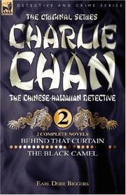 Cover of: Charlie Chan Volume 2-Behind that Curtain & The Black Camel: Two Complete Novels Featuring the Legendary Chinese-Hawaiian Detective (Charlie Chan)