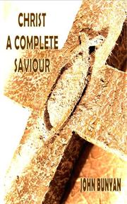 Cover of: Christ a Complete Saviour (The Intercession of Christ And Who Are Privileged in It)