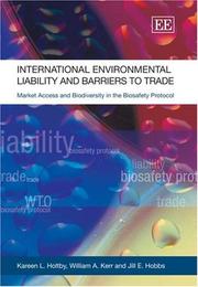 International environmental liability and barriers to trade : market access and biodiversity in the biosafety protocol