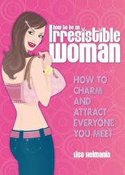 How to be an irresistible woman