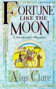 Cover of: Fortune Like the Moon (Hawkenlye Mysteries)