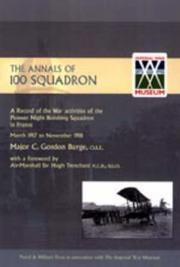 Cover of: ANNALS OF 100 SQUADRON | O.B.E. Major C. Gordon Burge