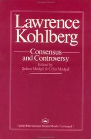 Cover of: Lawrence Kholberg: Consensus & Controversy (Falmer International Master Minds Challenged Series, Vol 1)