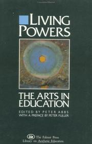 Cover of: Living powers: the arts in education