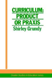 Cover of: CURRIC PROD OR PRAXIS-SEE SC ED (Deakin Studies in Education)