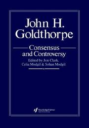 John H. Goldthorpe : consensus and controversy