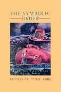 Cover of: The Symbolic order: a contemporary reader on the arts debate