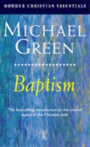 Baptism : its purpose, practice and power