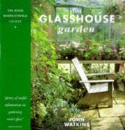 Cover of: The Glasshouse Garden (Royal Horticultural Society Collection)