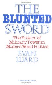 The blunted sword : the erosion of military power in modern world politics