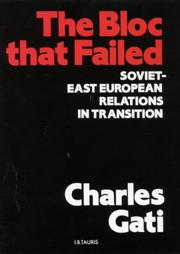 The bloc that failed : Soviet-East European relations in transition