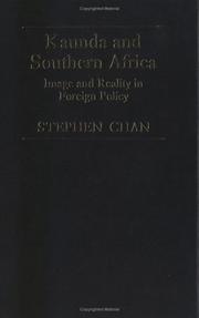 Cover of: Kaunda and Southern Africa: image and reality in foreign policy