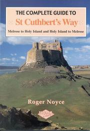 The complete guide to St Cuthbert's Way by Roger Noyce