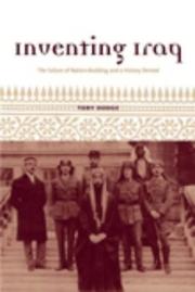 Inventing Iraq : the failure of nation-building and a history denied