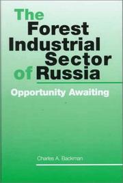 Cover of: The forest industrial sector of Russia: opportunity awaiting