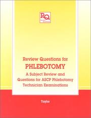 Review questions for phlebotomy : a subject review and questions for ASCP phlebotomy technician examinations