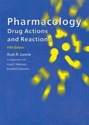 Pharmacology by Ruth R. Levine, Rochelle D. Schwartz-Bloom, R.R. Levine, C.T. Walsh