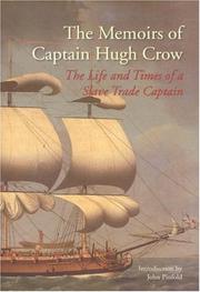 The memoirs of Captain Hugh Crow : the life and times of a slave trade captain