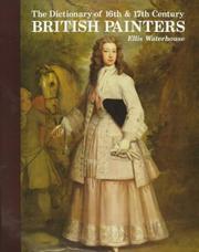 Cover of: dictionary of 16th & 17th century British painters