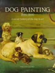 Cover of: Dog painting, 1840-1940 by William Secord
