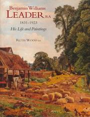Benjamin Williams Leader RA, 1831-1923 : his life and paintings