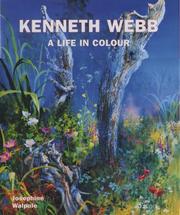 Kenneth Webb : a life in colour : N.D.D., A.T.D., F.R.S.A., R.W.A.