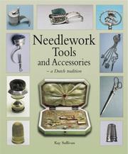 Needlework tools and accessories : a Dutch tradition