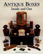 Antique boxes : inside and out : for eating, drinking and being merry : work, play and the boudoir