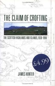 Cover of: The claim of crofting: the Scottish Highlands and Islands, 1930-1990